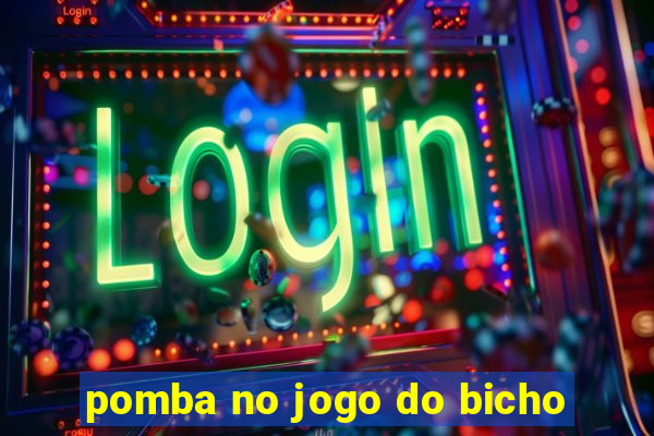 pomba no jogo do bicho